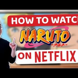 How to watch Naruto on Netflix from ANYWHERE | Full guide