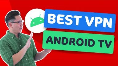 VPN for Android TV | TOP 3 VPNs for streaming from anywhere