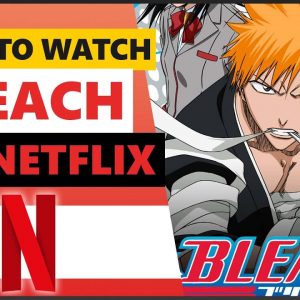 How to Watch Bleach on Netflix💻This Easy Trick Works Every Time!🙄