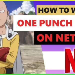 How to Watch One Punch Man on Netflix in 2022 â€“ This Easy Trick Works Every Time! ðŸ¤«