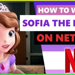 How to Watch Sofia the First on Netflix 📺 This Easy Trick Works Every Time❗