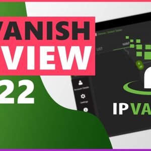 IPVanish VPN Review & Test 2022 | What You Have To Know?