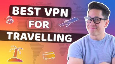 Best VPN for travelling | Do you really need a VPN for travel?