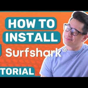 How to install Surfshark [Full Surfshark tutorial]