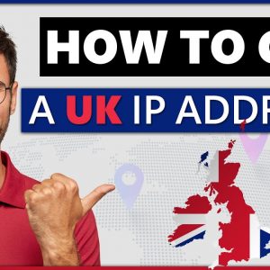 How to Get a UK IP Address 2022 | United Kingdom IP Address📫